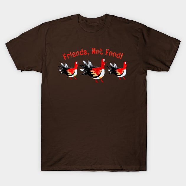 Turkeys are FRIENDS not food T-Shirt by TJWDraws